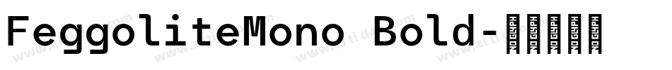 FeggoliteMono Bold字体转换